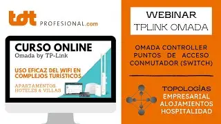 Formación Omada by TPLINK | Soluciones WiFi en Viviendas de lujo y Hoteles
