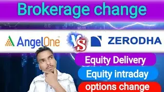 Angel one vs Zerodha Brokerage change | Angel one me Brokerage change | Zerodha me Brokerage change