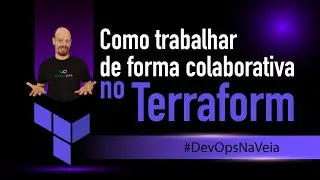 Como usar backends e remote state no Terraform | 