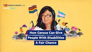 How We Can Fight For Disability Justice and Healthcare with the 2020 Census | STORIES FOR CHANGE