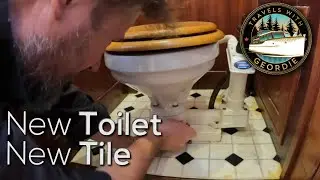 Ep 344 - New Toilet, New Tile - Living Aboard a Wooden Boat - Travels With Geordie