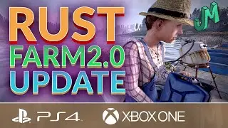 Farming 2.0 Update (Cultivator Update) 🛢 Rust Console 🎮 PS4, XBOX