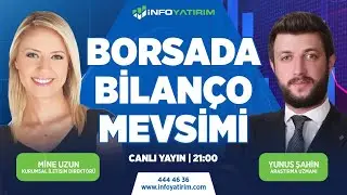 Borsada Bilanço Mevsimi | Yunus Şahin Yorumluyor 