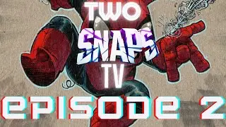 Two Snaps TV ep. 2 - Spider-Ham Impressions, Galactus Deck Review, Galactus Gameplay - Marvel Snap
