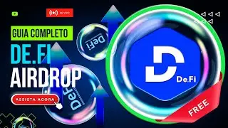 🚀 DE.FI AIRDROP | Raio X da Forma Correta de interagir (Projeto NOVO)