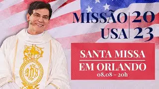 SANTA MISSA EM ORLANDO | MISSÃO USA 2023 | 