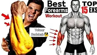 15 Best Exercises For Bigger Size Foreamrs Workout