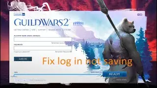 Guild Wars 2 - Fix Launcher issues, save log in problem | Launcher not remember password bug.