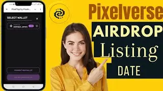 Pixelverse Listing Date | PixelTap Listing Date | PixelTap By Pixelverse Listing Date