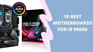 10 Best Motherboards for i9 9900K | Best Z390 Motherboards 2020