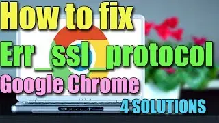 Fix Err_ssl_protocol_error on windows 10/8/7 I 4 SOLUTIONS 2023