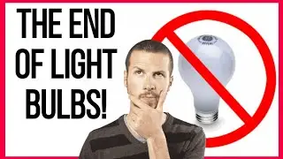 💡THE END OF THE LIGHT BULB?💡 Huge Government Ban Coming You Should Know About!