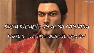 Kazuma Kiryu: A Weary Soul - Part IV: 