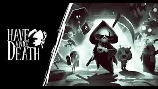 have a nice death прохождение часть 14