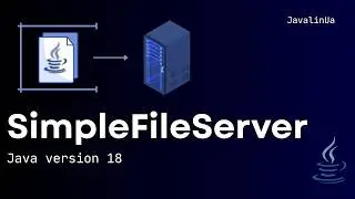 Java version 18. SimpleFileServer.
