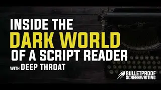 Screenwriting Confidential - Inside the Dark World of the Script Reader - Bulletproof Screenplay