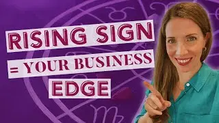 12 Rising Signs & Your Business Brand – What You NEED to Know