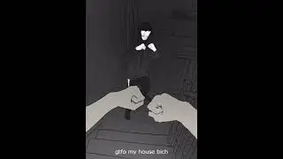 Gtfo my house bich