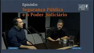 Segurança Pública e o Poder Judiciário