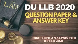 DU LLB 2020 question paper|Answer Key |Complete Explanation | DULLB Entrance Exam Preparation 2021