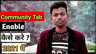HOW TO ENABLE COMMUNITY TAB IN 2021 ? WORKIN 2021 METHOD👍 || EASY TUTORIAL