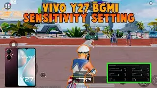 VIVO Y27 BGMI SENSITIVITY SETTING || VIVO Y27 BEST SENSITIVITY SETTING || VIVO V27 PUBG SENSITIVITY