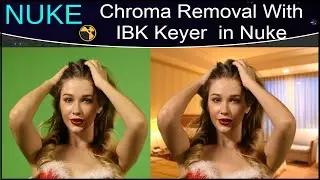 Nuke Tutorial – Chroma Removal with IBK Keyer in Nuke | IBK Colour & IBK Gizmo node in Nuke