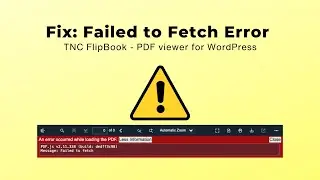 Fix: Failed to Fetch Error | TNC FlipBook - PDF viewer for WordPress