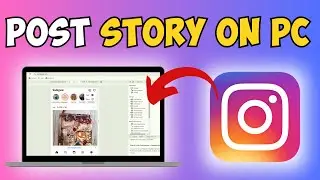How to Post an Instagram Story from PC