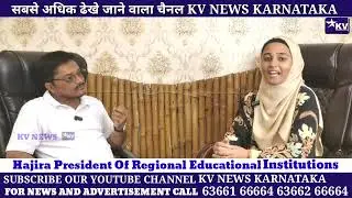 Hajira President Of Regional Educational Institutions With KV NEWS