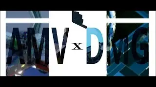 AmoranVeil x DMG - Trailmakers - Edit - DMG