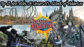 Top 10 BEST RIDES at Islands of Adventure | Universal Orlando Resort (2021)
