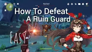 How To Defeat A Ruin Guard | Genshin Impact | Easy Guide