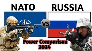 NATO vs Russia Military Power Comparison 2024 | NATO vs Russia military power