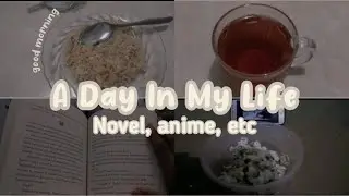 A Day In My Life☀️ | novel, anime, etc🌼 | Indonesia🇮🇩 | ItzAlya