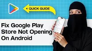 How To Fix Google Play Store Not Opening On Android | Google Play Store Not Opening Problem Resolved