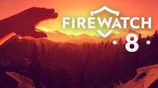 Firewatch [#8][FINAŁ] - Ending... ale czy happy?