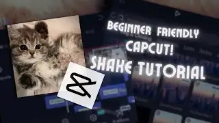 CAPCUT shake TUTORIAL!  (beginner FRIENDLY!)