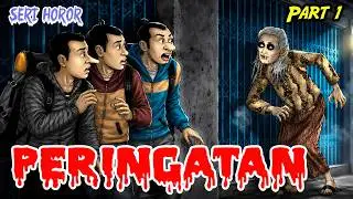 PERINGATAN SI NENEK | ANIMASI HOROR #166 Part 1