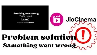 Jiocinema Samething went wrong problem please try again letter | Jiocinema problems