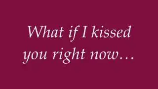 Drake- What If I Kissed You