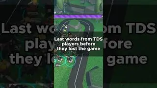 Last Words From TDS Players Before They Lost The Game - Tower Defense Simulator Roblox