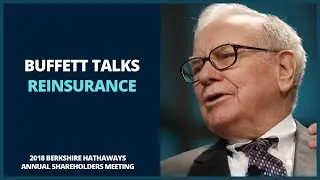 Warren Buffett Talks Reinsurance (2018)