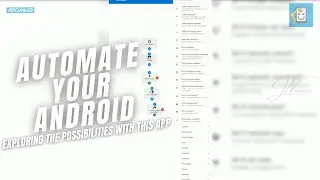 Automate Your Android: Exploring The Possibilities with This App