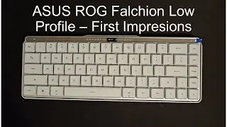 Asus ROG Falchion low profile - First Impressions