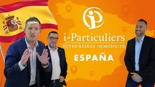 Lancement d’i-Particuliers en Espagne : découvrez le futur directeur général !