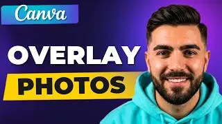 How to Overlay Photos in Canva (Quick & Easy)