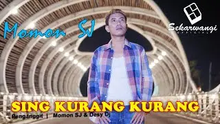 Momon SJ - Sing Kurang-Kurang (Official Music Video)
