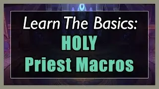 7.3.5 Holy Priest Macros [WOW Legion] - Focus, Mouseover, Stopcasting, Modifier