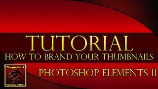 How to Brand Your Thumbnails | Photoshop Elements 11 Tutorial